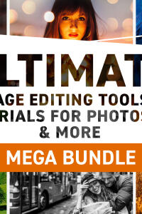 Ultimate Image Editing Tools & Tutorials for Photoshop & more Mega Bundle