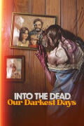 Into the Dead: Our Darkest Days (PC) key