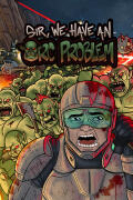 Sir, We Have an Orc Problem (PC) key